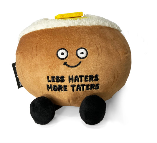 "Less Haters, More Taters" baked potato plush